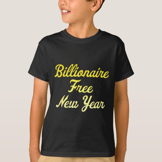 Billionaire , New Year, Hapness, Simple Joys Tシャツ (正面)