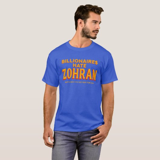 Billionaires Hate Zohran Political Statement Tシャツ (正面フル)