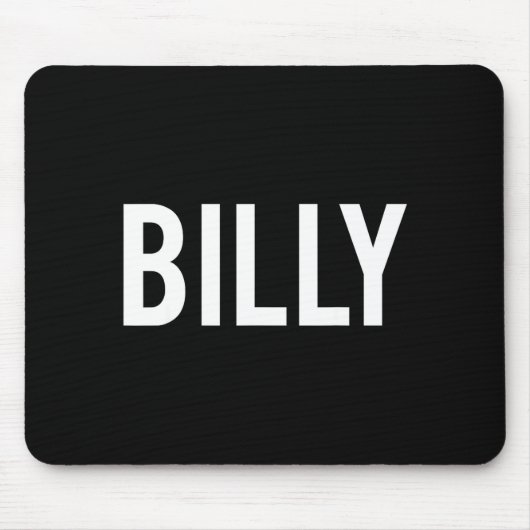 Billy - Cool New Funny Name Fan Gift Tee  マウスパッド (正面)