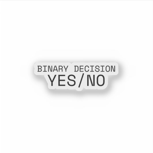 Binary Decision Yes No Minimalist Industrial Vinyl シール (正面)