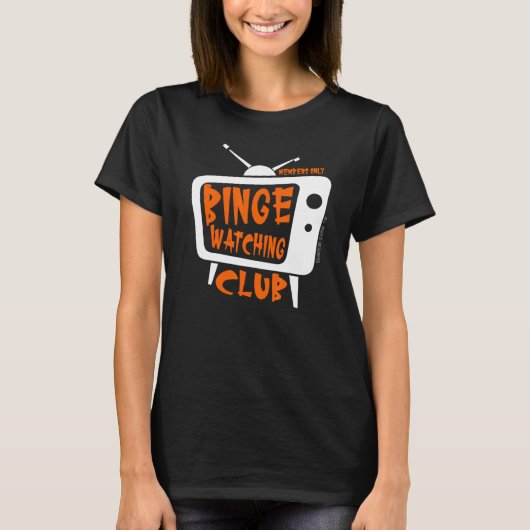 Binge Watching Club Member Only Tv Streaming Orang Tシャツ (正面)