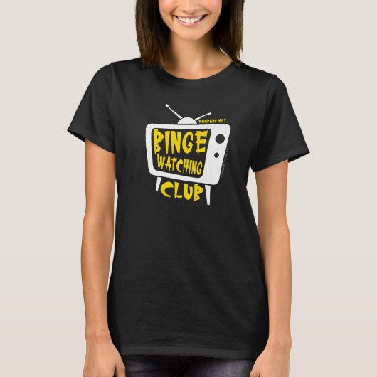 Binge Watching Club Member Only Tv Streaming Yello Tシャツ (正面)