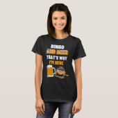 Bingo And Beer That I's Here Bingo賭博 Tシャツ (正面フル)