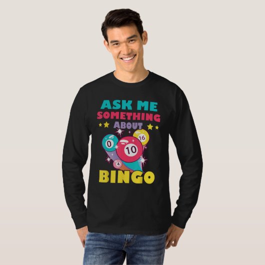 Bingo Balls Ask Me Something About Bingo Gambling  Tシャツ (正面フル)