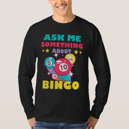Bingo Balls Ask Me Something About Bingo Gambling Tシャツ (正面)