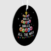 Bingo Balls Bingo All The Way  オーナメント (正面)