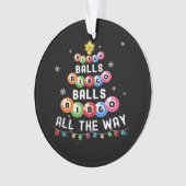 Bingo Balls Bingo All The Way  オーナメント (正面)