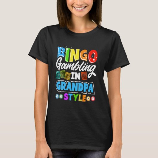 Bingo Gambling Grandpa Style Funny Lottery Player  Tシャツ (正面)