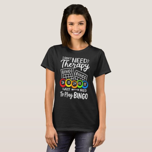 Bingo I Don't Need Therapie Tシャツ (正面フル)