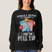 Bingo I'S Here For The Pull Tabs スウェットシャツ (正面)