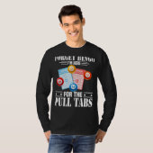 Bingo I'S Here For The Pull Tabs Tシャツ (正面フル)