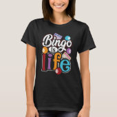Bingo Is Life Bingo Player Bingo Caller Tシャツ (正面)
