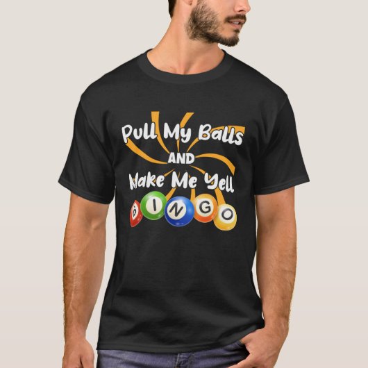 Bingo King Make Me Yell Bingo For Dad Mom Tシャツ (正面)