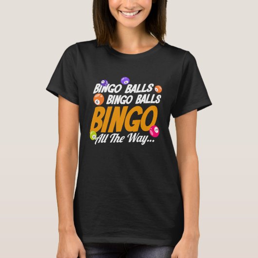 Bingo Player Bingo Balls Bingo Balls Bingo All The Tシャツ (正面)