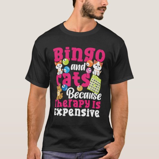 Bingo Player Cat Bingo And Cats Because Therapy Is Tシャツ (正面)