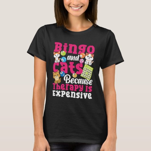 Bingo Player Cat Bingo And Cats Because Therapy Is Tシャツ (正面)