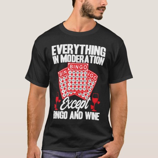 Bingo Player Everything In Moderation Except Bingo Tシャツ (正面)