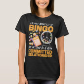 Bingo Player I m Not Addicted To Bingo We re Just  Tシャツ (正面)