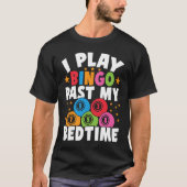 Bingo Player I Play Bingo Past My Bedtime Bingo Ca Tシャツ (正面)