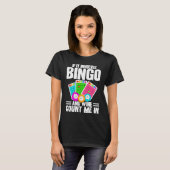 Bingo Player If It Involves Bingo And Wine Tシャツ (正面フル)