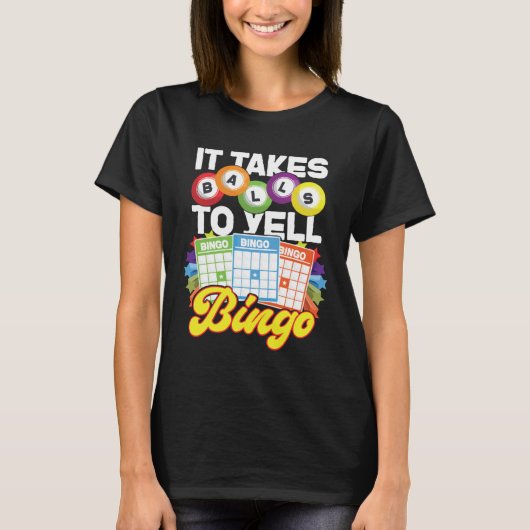 Bingo Player It Takes Balls To Yell Bingo Tシャツ (正面)