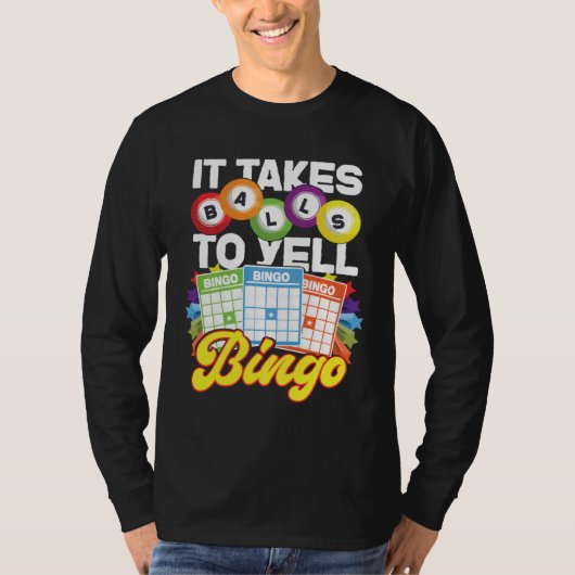 Bingo Player It Takes Balls To Yell Bingo Tシャツ (正面)