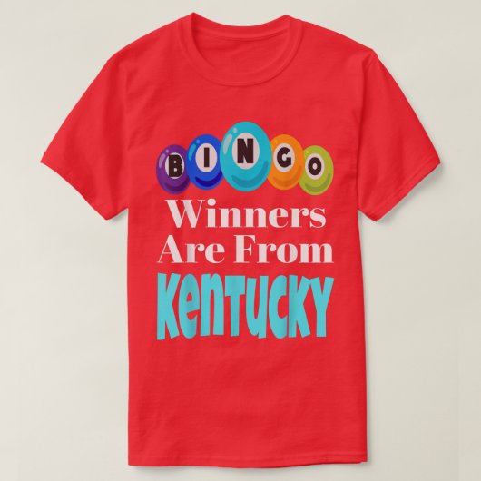 Bingo Winners Are From Kentucky Funny Game Night B Tシャツ (デザイン正面)