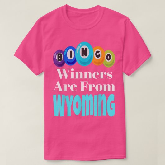 Bingo Winners Are From Wyoming Funny Game Night Bi Tシャツ (デザイン正面)