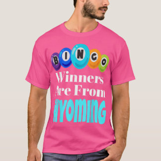 Bingo Winners Are From Wyoming Funny Game Night Bi Tシャツ