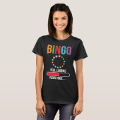 Bingo Yell loading please wait Bingo night Tシャツ (正面フル)