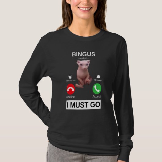 Bingus Is Calling Hairless Sphynx Cat Meme Tシャツ (正面)