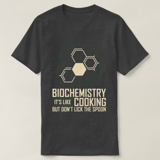 Biochemistry Like Cooking But Dont Lick Spoon Bioc Tシャツ (デザイン正面)