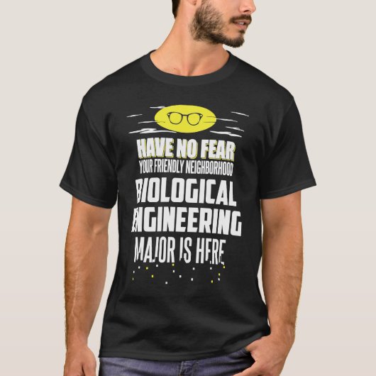 Biological Engineering Major  Have No Fear Tシャツ (正面)