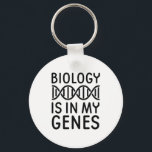 Biology Is In My Genes キーホルダー<br><div class="desc">Biology Is In My Genes</div>