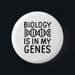 Biology Is In My Genes 缶バッジ<br><div class="desc">Biology Is In My Genes</div>