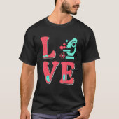 Biology Love Biologist Microscope Microbiology Tシャツ (正面)