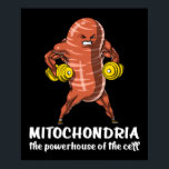 Biology Science Mitochondria Funny Joke ポスター<br><div class="desc">Biology Science Mitochondria Funny Joke design for biology lovers.</div>