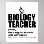 Biology Teacher | Science Biology Scienctist Gift ポスター<br><div class="desc">This humorous biologists saying shirt is a funny gift idea for biology teachers who are interested in science and are at home in the laboratory.</div>