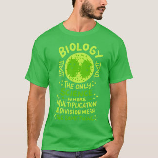 Biology The Only Science Where I おもしろい Science Gif Tシャツ