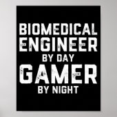 Biomedical Engineer By Day Gamer By Night Bio Med  ポスター (正面)