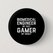 Biomedical Engineer By Day Gamer By Night Bio Med  缶バッジ (正面)