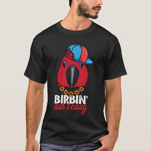 Birbing Ain't Easy Parrot I Female Eclectus Tシャツ (正面)