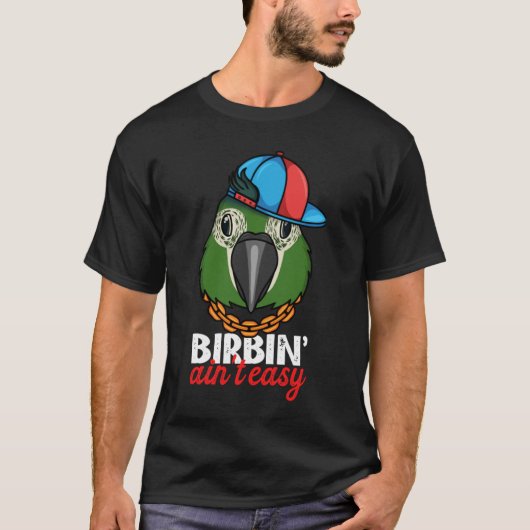 Birbing Ain't Easy Parrot I Hahns Macaw Tシャツ (正面)