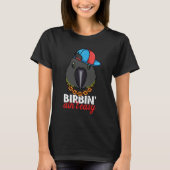 Birbing Ain't Easy Parrot I Senegal Parrot Tシャツ (正面)