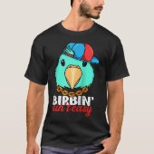 Birbing Ain't Easy Parrot I Turquoise Parrotlet Ra Tシャツ (正面)