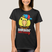 Birbing Ain't Easy Parrot I Yellow Parrotlet Ragla Tシャツ (正面)