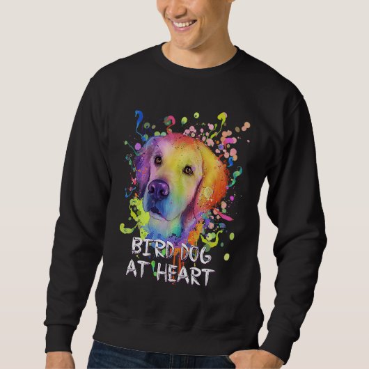 Bird Dog at Heart Motivational Quote Golden Retrie スウェットシャツ (正面)