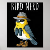 Bird Nerd Funny Bird Watching Birding Bird Lover W ポスター (正面)