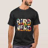 Bird Nerd Funny Birdwatching Birdwatcher Bird Love Tシャツ (正面)
