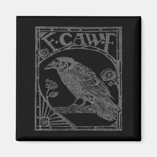 Bird Raven Crow F Caw F Slogan Graphic  マグネット (正面)